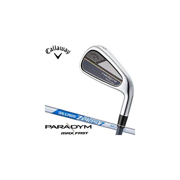 PARADYM Zelos7 S キャロウェイ パラダイム マックスファスト キャロウェイ PARADYM MAX FAST アイアン 5本セット [NS PRO
