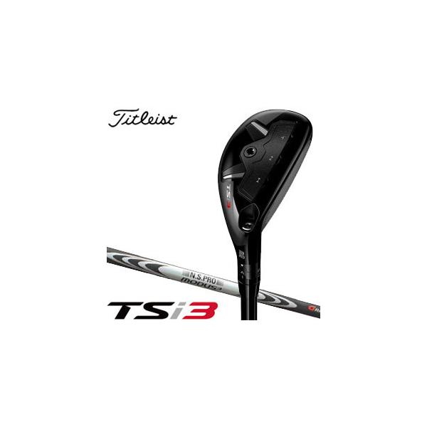 TSi タイトリスト TSi3 ユーティリティメタル N.S. PRO Modus TSi タイトリスト TSi3 ユーティリティメタル N.S. PRO Modus
