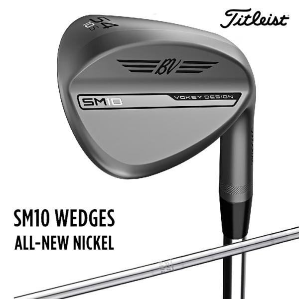 Titleist 2024 タイトリスト VOKEY SM10 ウェッジ ニッケル