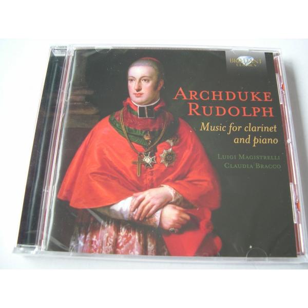 Archduke Rudolph / Music for Clarinet and Piano / Magistrelli, Bracco // CD