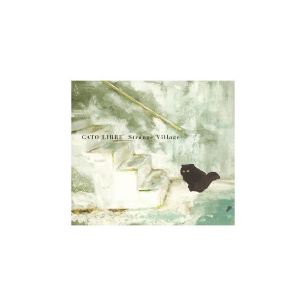 [国内盤CD][新品]ガトー・リブレ / ストレンジ・ヴィレッジ