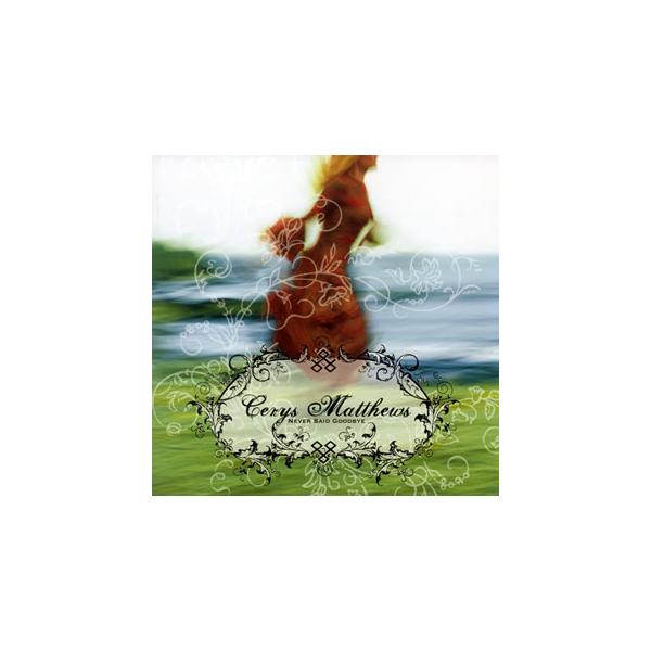 [国内盤CD][新品]ケリス・マシューズ / ネバー・セッド・グッバイ
