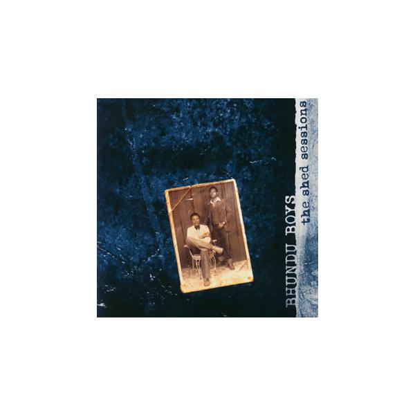 [国内盤CD][新品]ブンドゥー・ボーイズ / ザ・シェッド・セッションズ[2枚組]