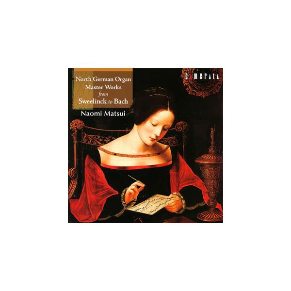 [国内盤CD][新品]北ドイツのバロック・オルガン名作集〜スヴェーリンクからバッハまで 松居直美(OG)