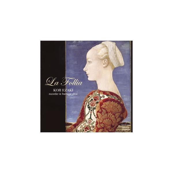 [国内盤CD][新品]ラ・フォリア〜イタリアン・バロックのソナタ&amp;協奏曲 江崎浩司(BF，OB) 他