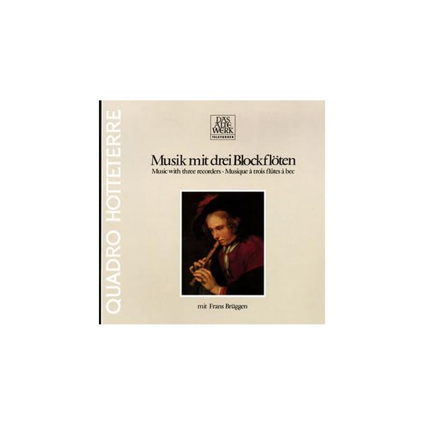 [国内盤CD][新品]3つのリコーダーのための作品集 ブリュッヘン(BF) クアドロ・オトテール