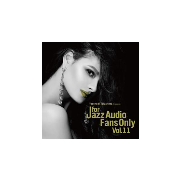 [国内盤CD][新品]寺島靖国プレゼンツ For Jazz Audio Fans Only Vol.11