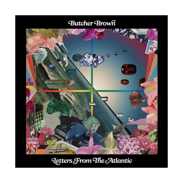 [輸入盤CD][新品]BUTCHER BROWN / LETTERS FROM THE ATLANTIC (2025/3/28発売)