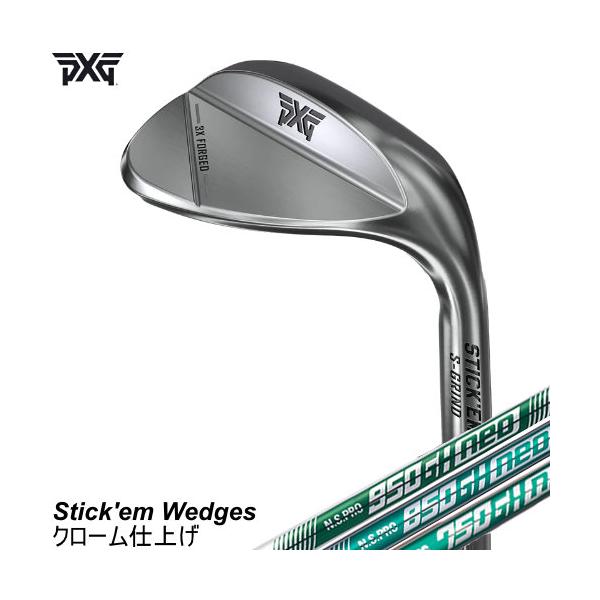 PXG スティック エム フォージドウェッジ Stick'em Wedges クローム仕上げ NSPRO 950GH 850GH 750GH ネオ neo スチールシャフト 左用あり