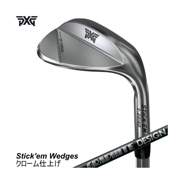 PXG スティック エム フォージドウェッジ Stick'em Wedges クローム仕上げ グラファイトデザイン ラウネ RAUNE カーボンシャフト 左用あり
