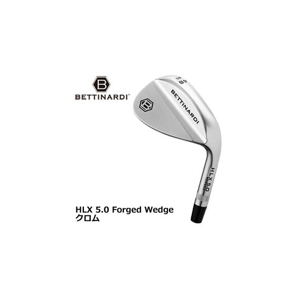 BETTINARDI（ベティナルディ） 2023 HLX 5.0 ウェッジ クロム KBS HI