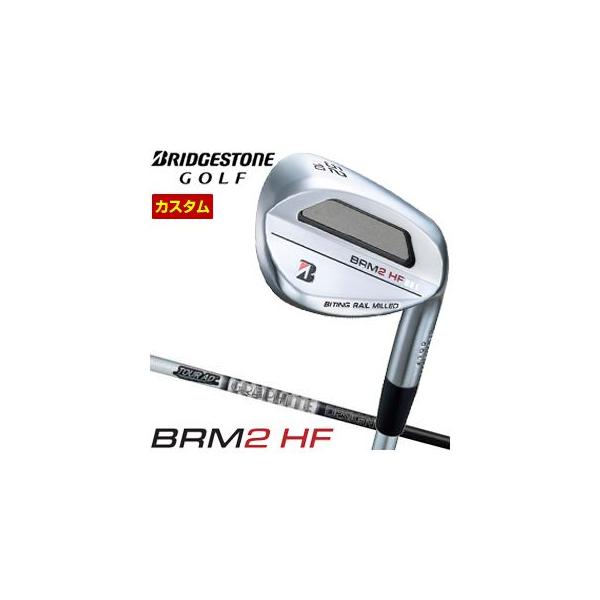 B Series 特注カスタムクラブ ブリヂストンゴルフ BRM2 HF ウエッジ