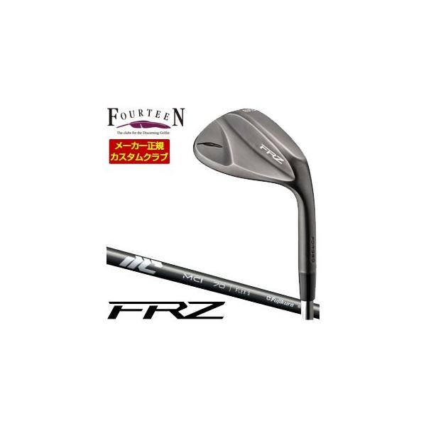 FOURTEEN（フォーティーン） 特注カスタムクラブ FRZ ウエッジ