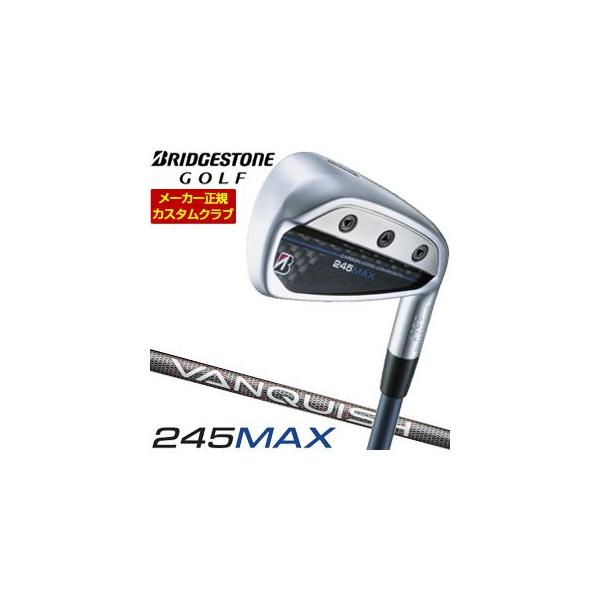 特注カスタムクラブ ブリヂストンゴルフ 245MAX アイアン 単品[＃6、＃7、＃8、＃9、P1、P2、AW、SW] VANQUISH BS50i シャフト