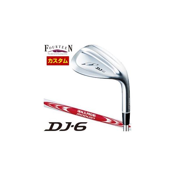 特注カスタムクラブ フォーティーン DJ-6 ウエッジ N.S.PRO MODUS3 TOUR105 シャフト