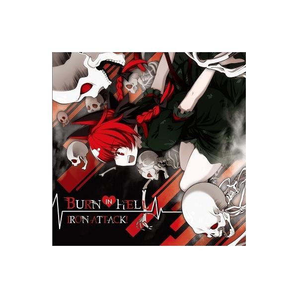 [東方ProjectCD]BURN IN HELL　-IRON ATTACK!- 火焔猫燐