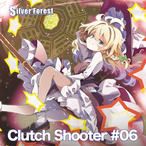 Clutch Shooter #06(10/4発売)　-Silver Forest-