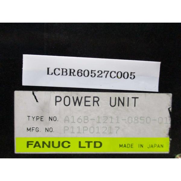 中古 FANUC POWER UNIT A16B-1211-0850-01(LCBR60527C005