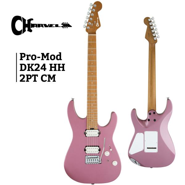 Charvel Pro-Mod Dinky DK24 HH 2PT CM -Satin Burgundy Mist-《エレキ