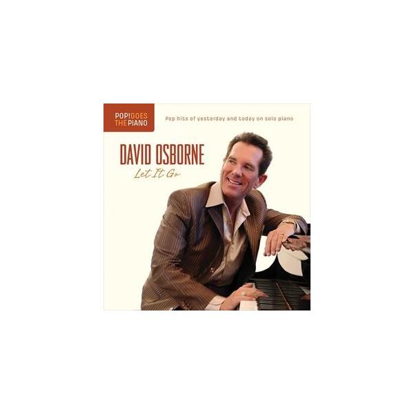 輸入盤 DAVID OSBORNE / POP GOES THE PIANO ： LET IT GO [CD]