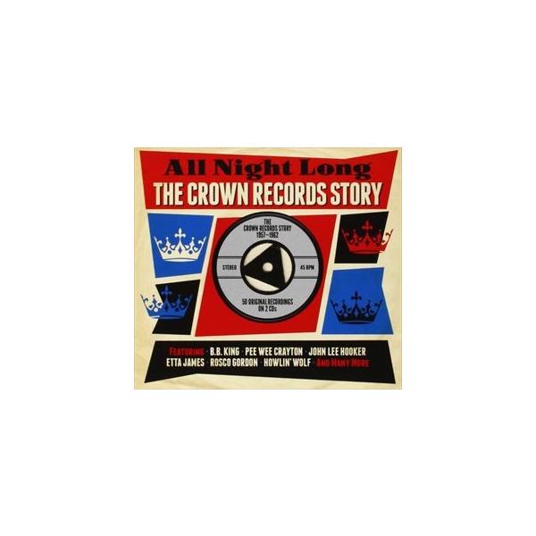 [Release date: May 23, 2014]種別:2CD 【輸入盤】 洋楽ブルース/ゴスペル 発売日:2014/05/23 登録日:2015/06/16 ヴァリアス オール・ナイト・ロング：クラウン・レコーズ