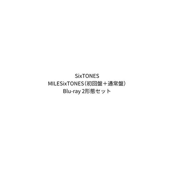SixTONES／MILESixTONES（初回盤＋通常盤） [Blu-ray 2形態セット]