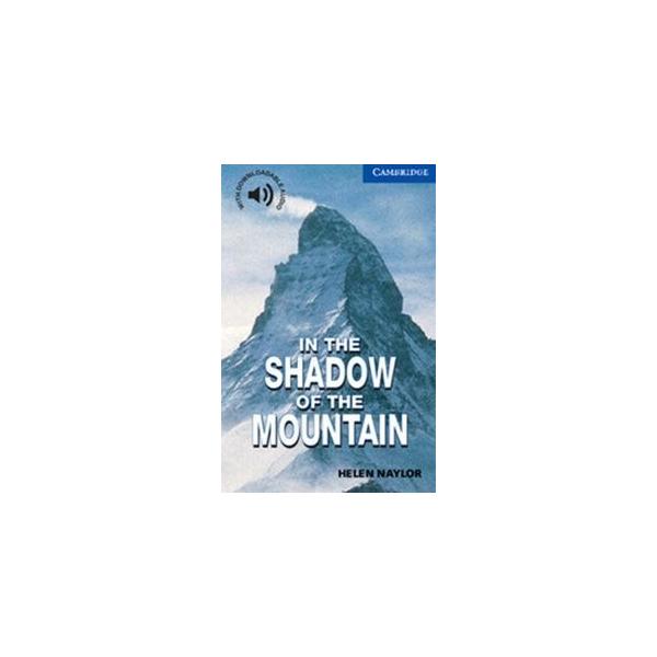 Cambridge English Readers Level 5 In the Shadow of the Mountain