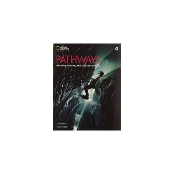 PathwaysF Reading Writing and Critical Thinking 2^E Book 4 Student Book with Online Workbook Access Code