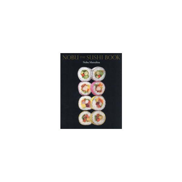 NOBU THE SUSHI BOOK
