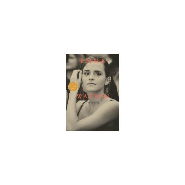 EMMA WATSON STYLE BOOK ALL ABOUT EMMA