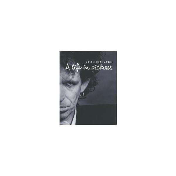 A LIFE IN PICTURES キース・リチャーズ写真集