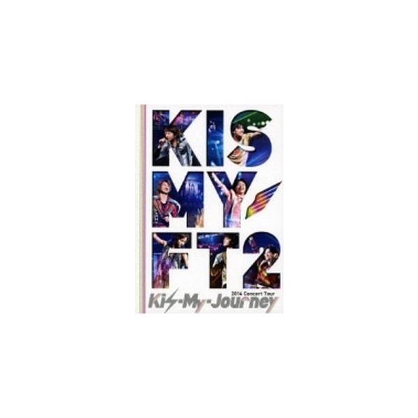 Kis-My-Ft2／2014ConcertTour Kis-My-Journey（通常盤） [DVD]