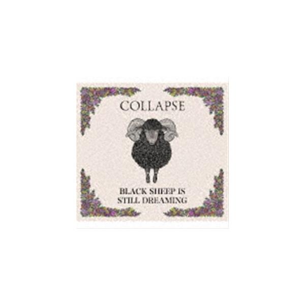 BLACK SHEEP IS STILL DREAMING/COLLAPSE[CD]【返品種別A】
