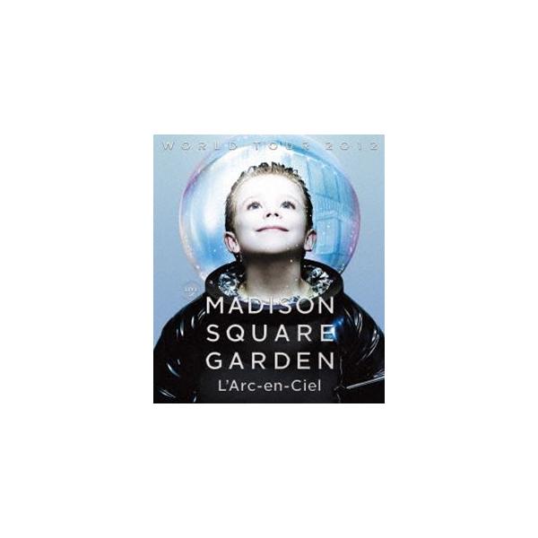 L'Arc〜en〜Ciel／WORLD TOUR 2012 LIVE at MADISON SQUARE