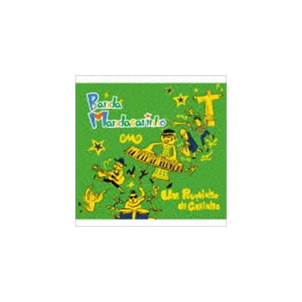 Banda Mandacarinho / Um Pouquinho de Carinho [CD]