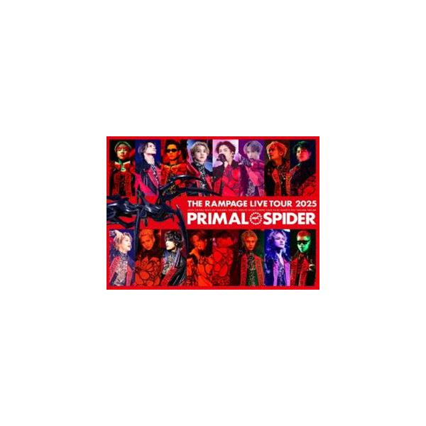 THE RAMPAGE LIVE TOUR 2025”PRIMAL SPIDER” [Blu-ray] : ぐるぐる王国