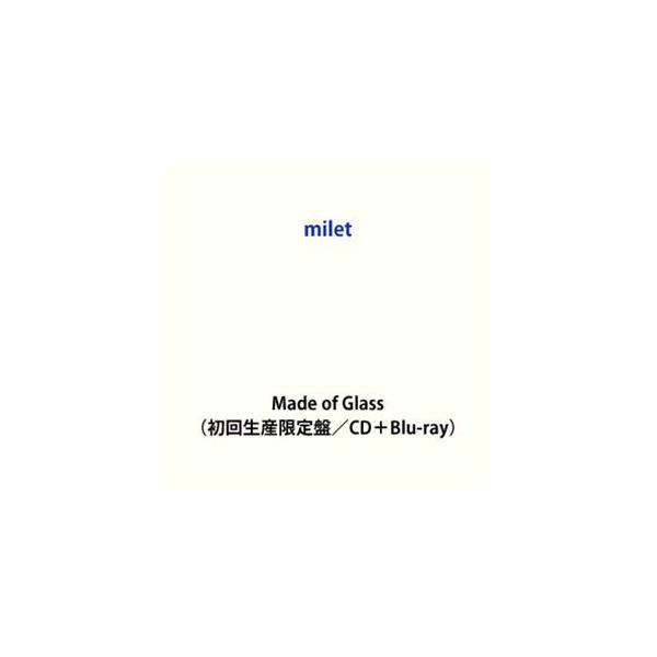 milet / Made of Glass（初回生産限定盤／CD＋Blu-ray） [CD]