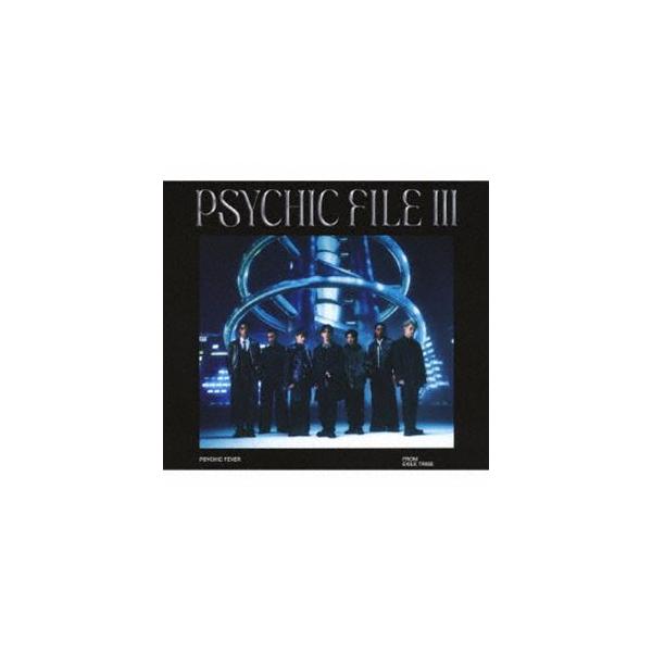 PSYCHIC FEVER from EXILE TRIBE / FILE III（初回生産限定盤A