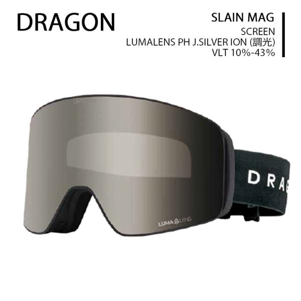 26-27 予約 DRAGON ゴーグル ドラゴン スレインマグ SLAINMAG SCREEN LUMALENS PH J.SILVER ION 調光