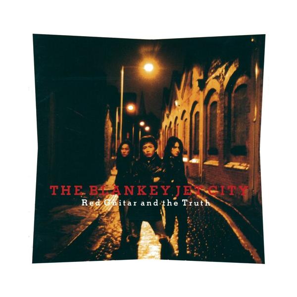 BLANKEY JET CITY / RED GUITAR AND THE TRUTH (180g) (2LP