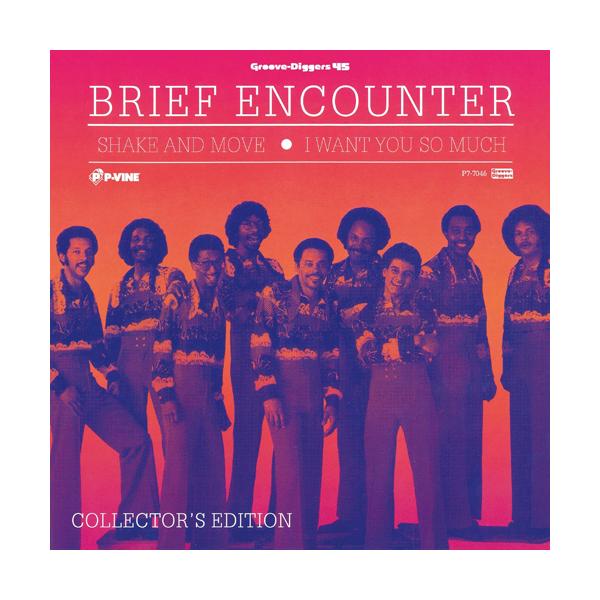 BRIEF ENCOUNTER / SHAKE AND MOVE c/w I WANT YOU SO MUCH (7")
