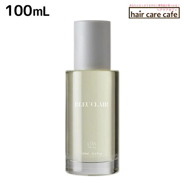 LOATHEOIL ロアオイル ノワール　ブルークレール　ロアザオイル100ml ロアザオイル ブルークレール 100mL 《正規品公認販売》 : ヘアケア
