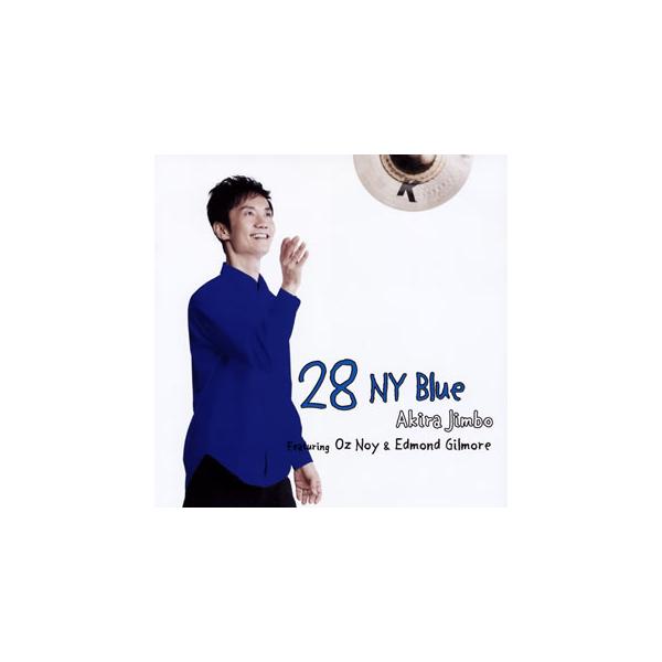 28 NY Blue Featuring Oz Noy ＆ Edmond Gilmore/神保彰[CD]【返品種別A】