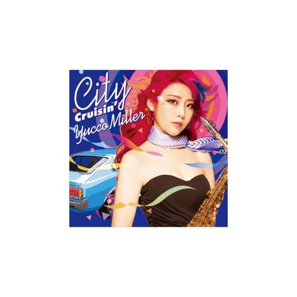 CD/ユッコ・ミラー/City Cruisin'