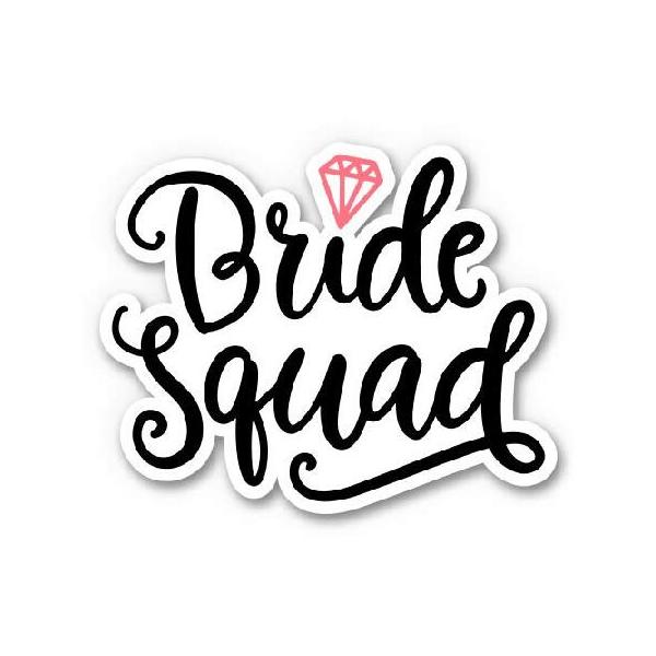 Bride Squad - 3" Vinyl Sticker - for Car Laptop I-Pad Phone Helmet Hard Hat - Waterproof Decal_並行輸入