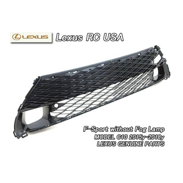 レクサスRC前期/LEXUS/SC10米国US純正フロントロアグリルF-Sport(15-18yFog無し)/USDM北米仕様C10系RC350.300.200