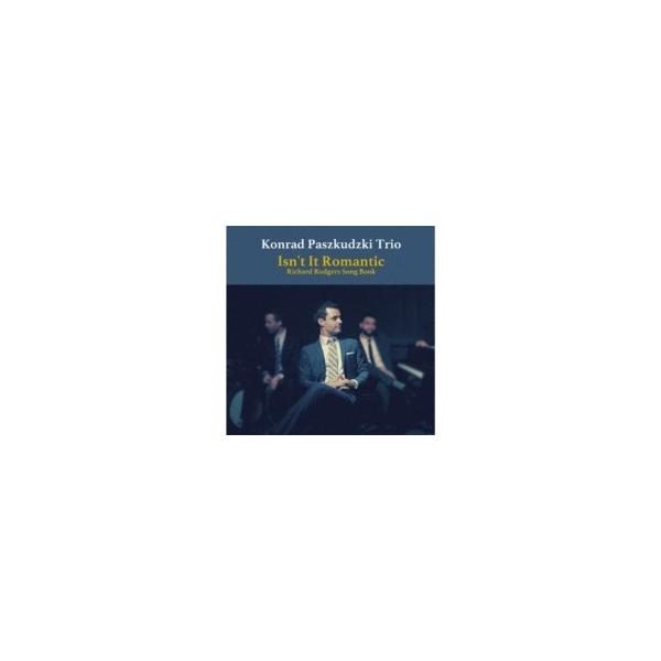 Konrad Paszkudzki / Isn't It Romantic ・richard Rodgers Song Book 国内盤 〔CD〕