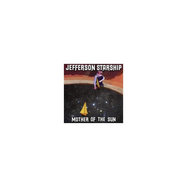 Jefferson Starship ジェファーソンスターシップ / Mother Of The Sun 輸入盤 〔CD〕