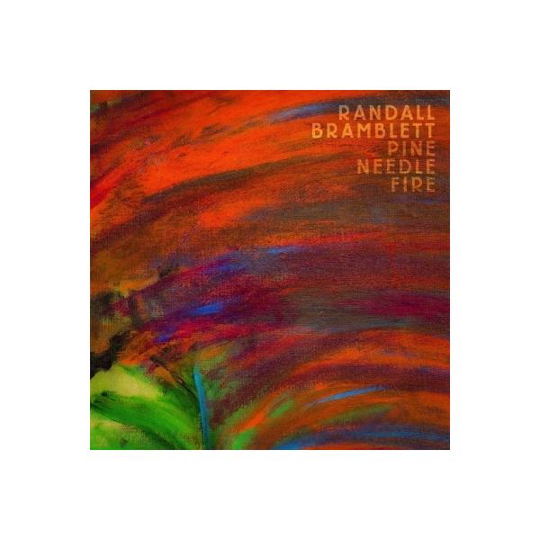 Randall Bramblett / Pine Needle Fire (Autographed,  Clear Vinyl)  〔LP〕