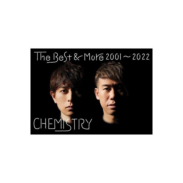 Chemistry ケミストリー / The Best & More 2001〜2022 【初回生産限定